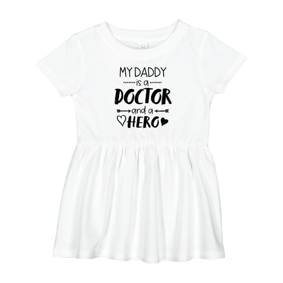 Inktastic My Daddy is a Doctor and a Hero Girls Baby Dress