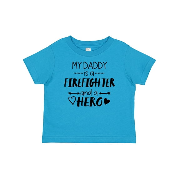 Inktastic My Daddy is a Firefighter and a Hero Boys or Girls Baby T-Shirt