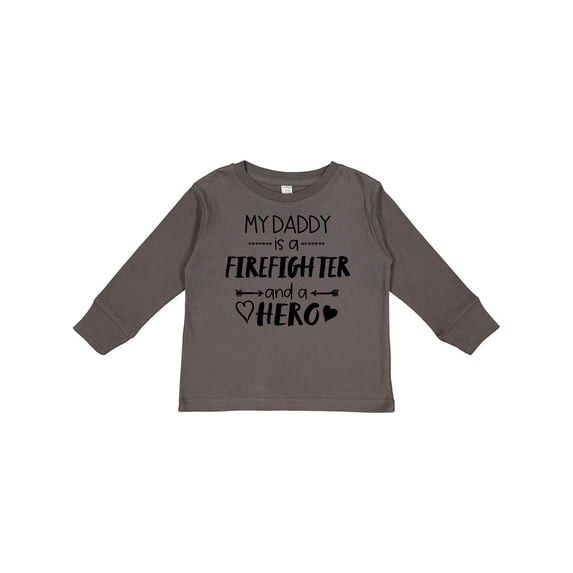 Inktastic My Daddy is a Firefighter and a Hero Boys or Girls Long Sleeve Toddler T-Shirt