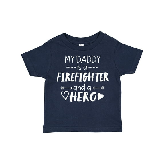 Inktastic My Daddy is a Firefighter and a Hero Boys or Girls Toddler T-Shirt
