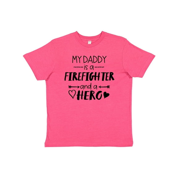 Inktastic My Daddy is a Firefighter and a Hero Youth T-Shirt