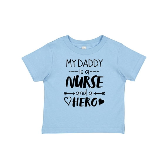 Inktastic My Daddy is a Nurse and a Hero Boys or Girls Baby T-Shirt