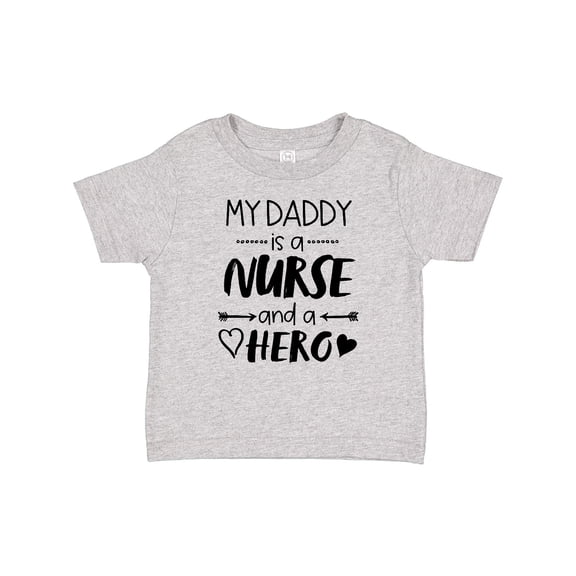Inktastic My Daddy is a Nurse and a Hero Boys or Girls Baby T-Shirt
