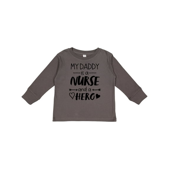 Inktastic My Daddy is a Nurse and a Hero Boys or Girls Long Sleeve Toddler T-Shirt