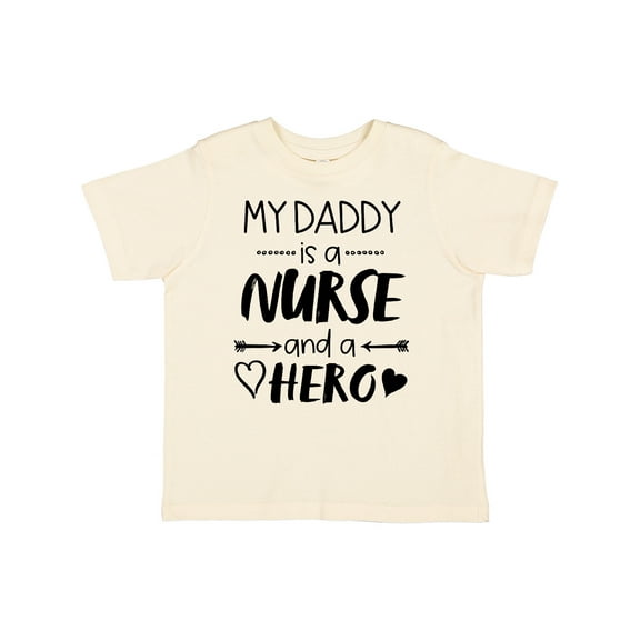 Inktastic My Daddy is a Nurse and a Hero Boys or Girls Toddler T-Shirt