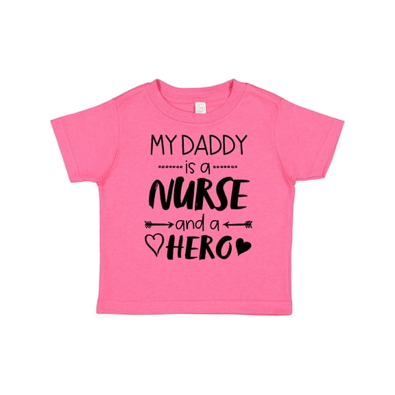Inktastic My Daddy is a Nurse and a Hero Boys or Girls Toddler T-Shirt