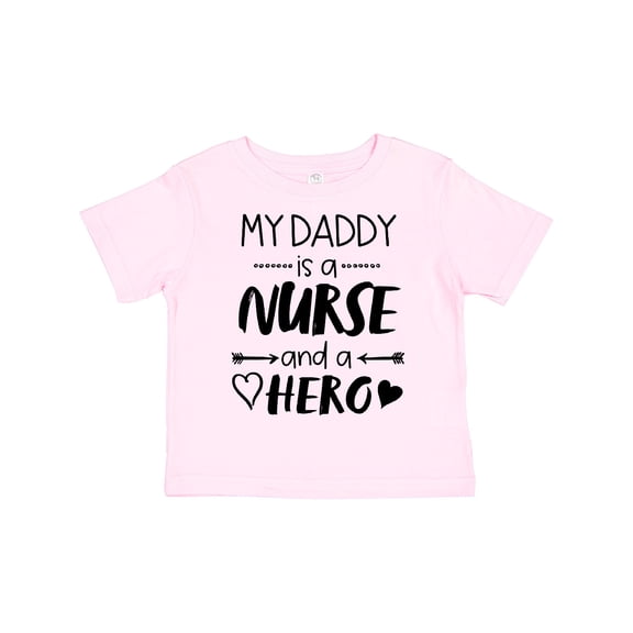 Inktastic My Daddy is a Nurse and a Hero Boys or Girls Toddler T-Shirt