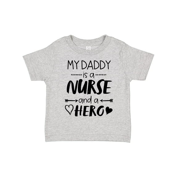 Inktastic My Daddy is a Nurse and a Hero Boys or Girls Toddler T-Shirt