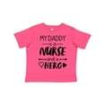 thumbnail image 1 of Inktastic My Daddy is a Nurse and a Hero Boys or Girls Toddler T-Shirt, 1 of 5