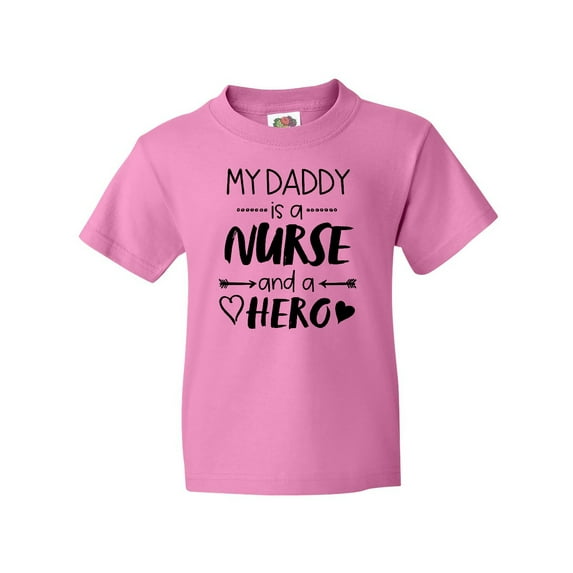 Inktastic My Daddy is a Nurse and a Hero Youth T-Shirt