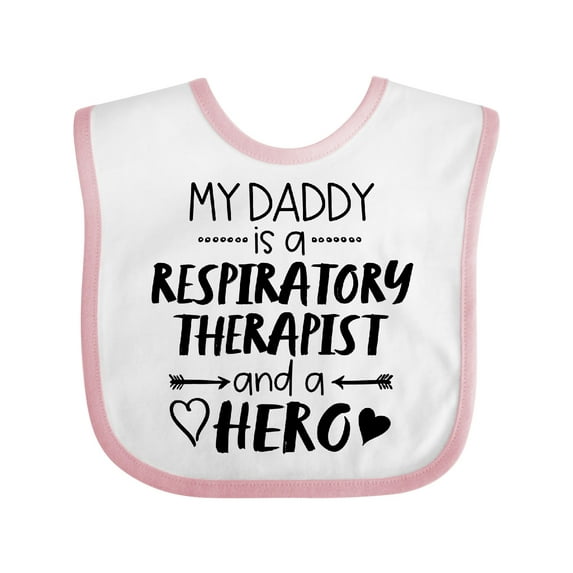 Inktastic My Daddy is a Respiratory Therapist and a Hero Boys or Girls Baby Bib