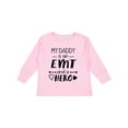 thumbnail image 1 of Inktastic My Daddy is an EMT and a Hero Boys or Girls Long Sleeve Toddler T-Shirt, 1 of 5