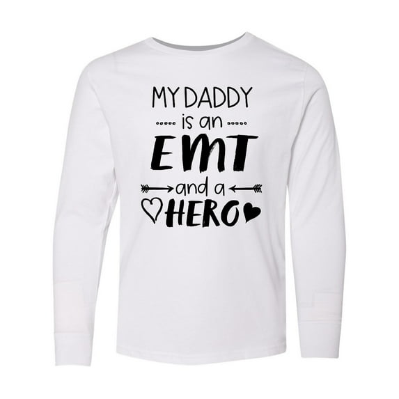 Inktastic My Daddy is an EMT and a Hero Long Sleeve Youth T-Shirt