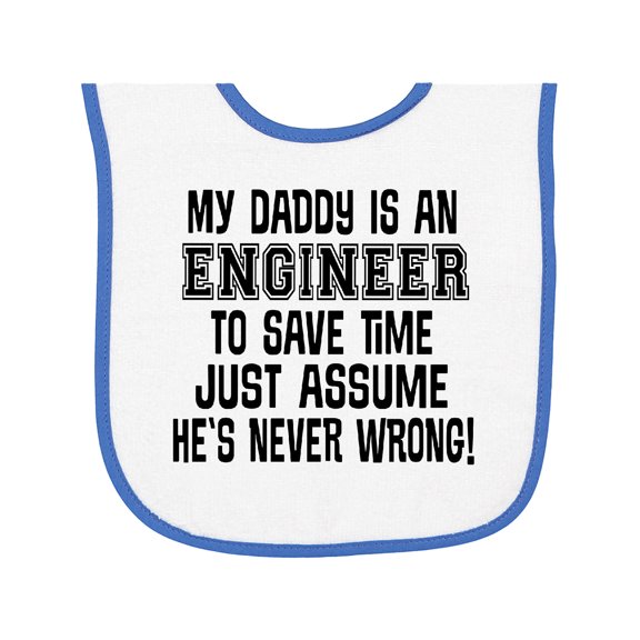 Inktastic My Daddy is an Engineer Funny Never Wrong Baby Terry Cloth Bib