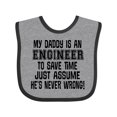thumbnail image 1 of Inktastic My Daddy is an Engineer Funny Never Wrong Boys or Girls Baby Bib, 1 of 4