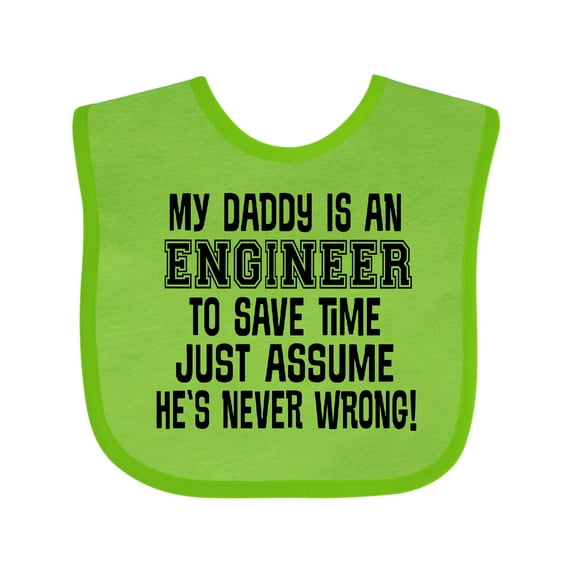 Inktastic My Daddy is an Engineer Funny Never Wrong Boys or Girls Baby Bib