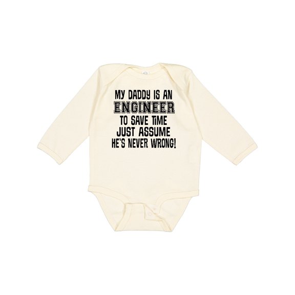 Inktastic My Daddy is an Engineer Funny Never Wrong Boys or Girls Long Sleeve Baby Bodysuit