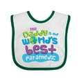 thumbnail image 1 of Inktastic My Daddy is the Best Paramedic Boys or Girls Baby Bib, 1 of 4