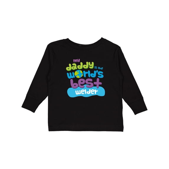 Inktastic My Daddy is the World’s Best Welder Boys or Girls Long Sleeve Toddler T-Shirt