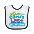 thumbnail image 1 of Inktastic My Daddy is the Worlds Best Accountant Boys or Girls Baby Bib, 1 of 4