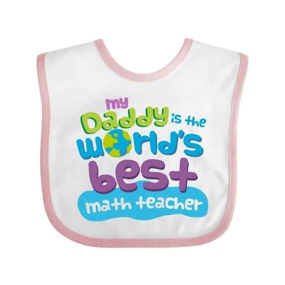 Inktastic My Daddy is the Worlds Best Math Teacher Boys or Girls Baby Bib