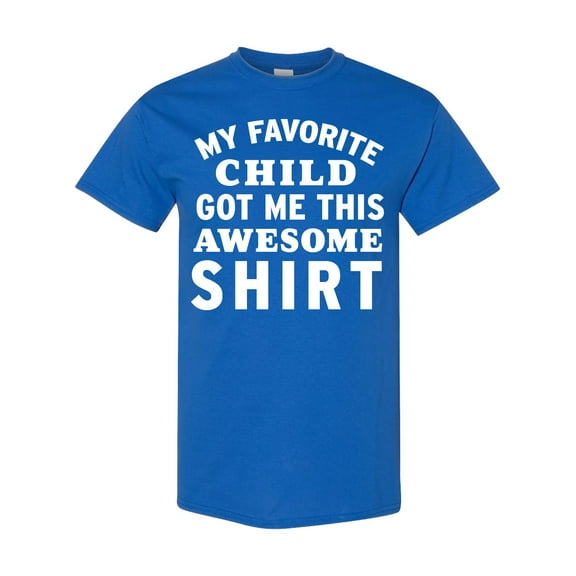 Inktastic My Favorite Child Got Me This Awesome Shirt T-Shirt