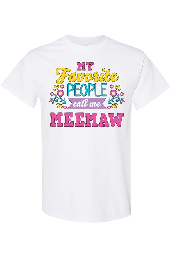 My Favorite People Call Me Meemaw with Flowers T-Shirt