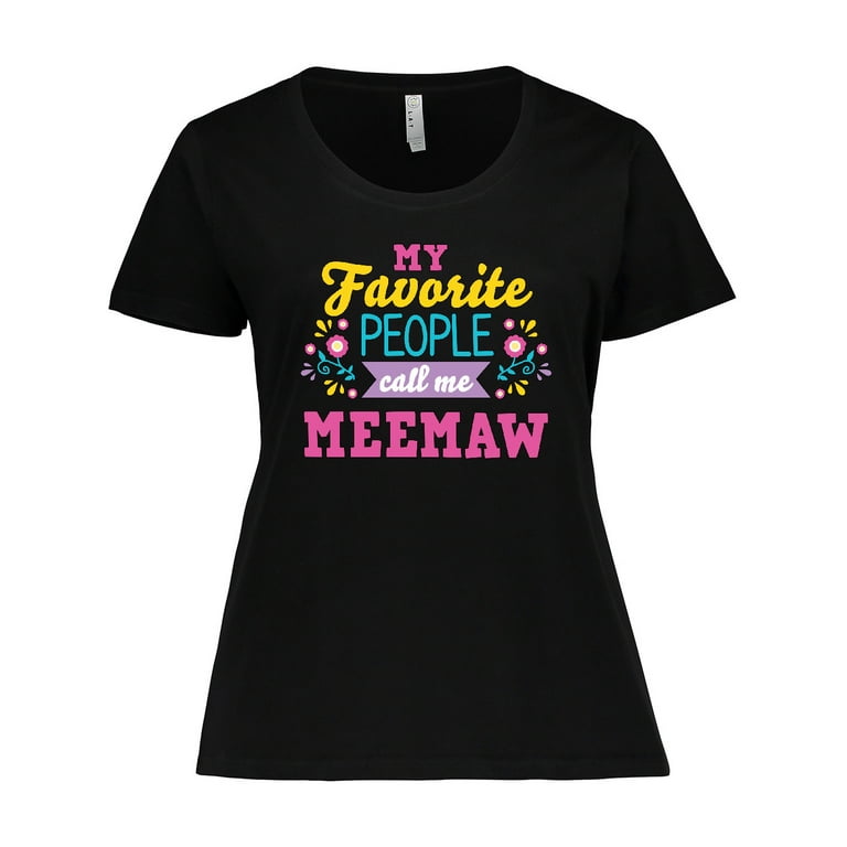 My Favorite People Call Me Memaw Grandma Mothers Day Gift My Favorite People Call Me Memaw Grandma Mothers Day Gift