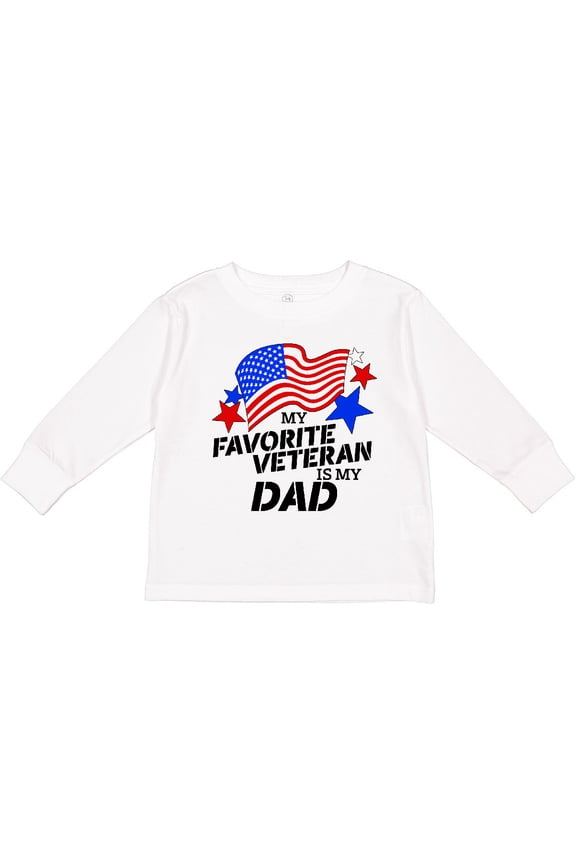 My Favorite Veteran is My Dad Boys or Girls Long Sleeve Toddler T-Shirt