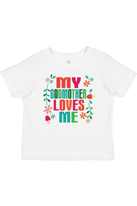 My Godmother Loves Me Girls Girls Baby T-Shirt