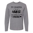 thumbnail image 1 of Inktastic My Grandma is a Nurse and a Hero Long Sleeve T-Shirt, 1 of 5