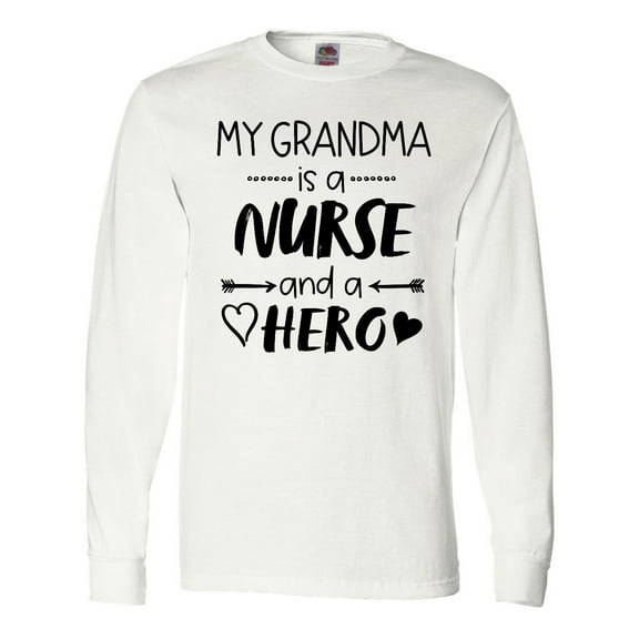 Inktastic My Grandma is a Nurse and a Hero Long Sleeve T-Shirt