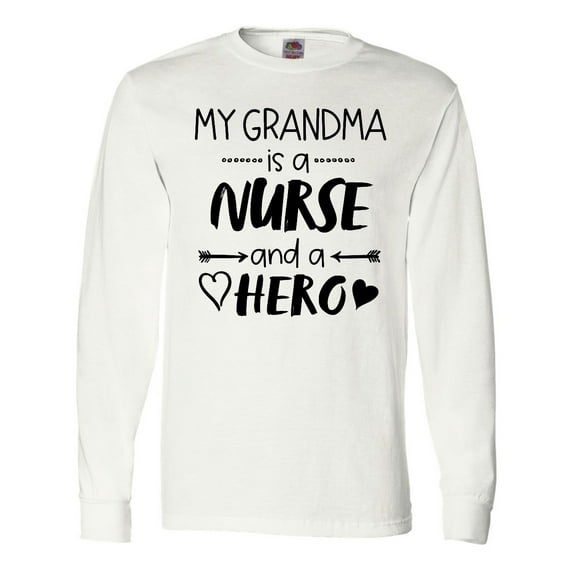 Inktastic My Grandma is a Nurse and a Hero Long Sleeve T-Shirt