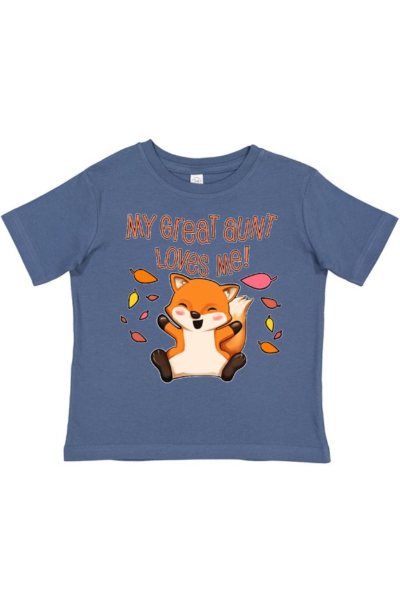 My Great Aunt Loves Me- Cute Baby Fox Boys or Girls Toddler T-Shirt