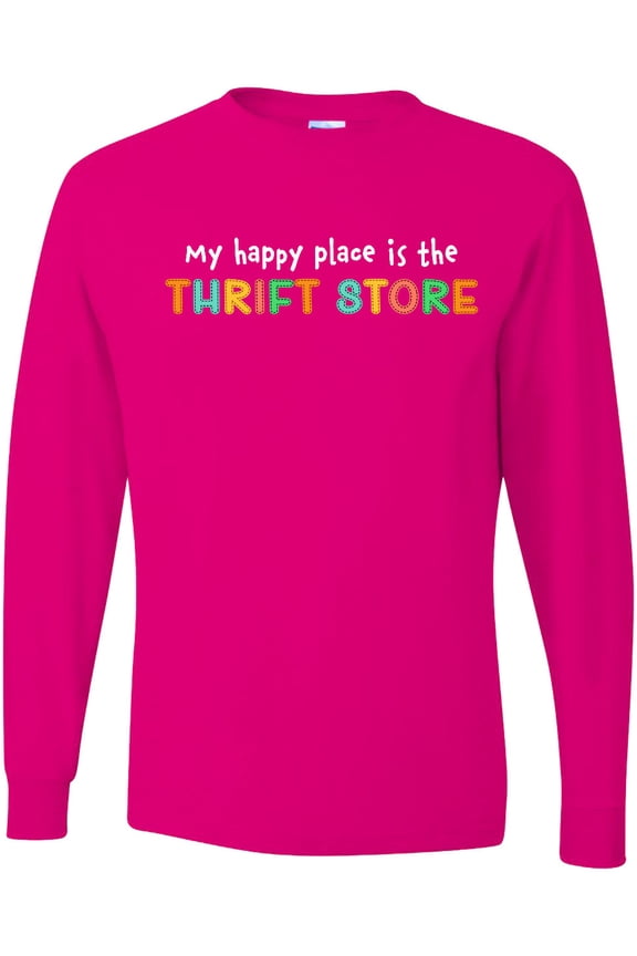 My Happy Place is the Thrift Store Long Sleeve T-Shirt