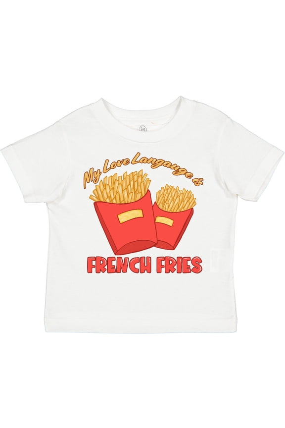 My Love Language is French Fries Boys or Girls Toddler T-Shirt