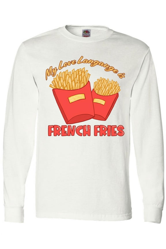 My Love Language is French Fries Long Sleeve T-Shirt