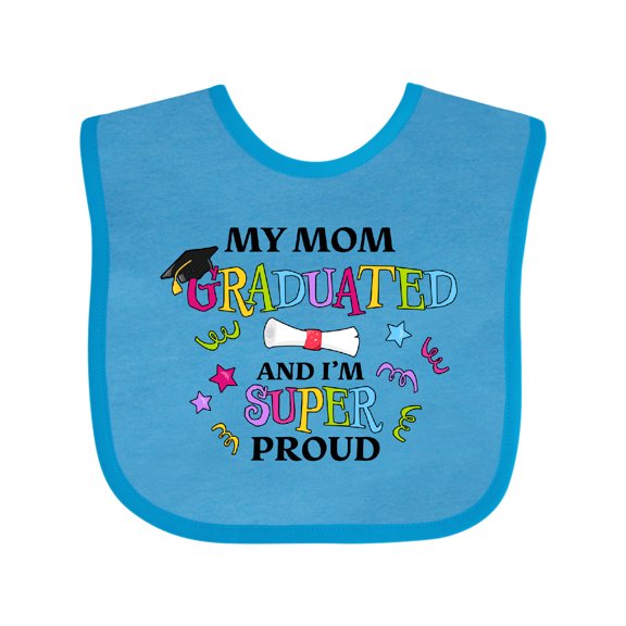 Inktastic My Mom Graduated and I'm Super Proud Boys or Girls Baby Bib