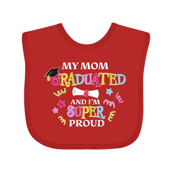 Inktastic My Mom Graduated and I'm Super Proud Boys or Girls Baby Bib