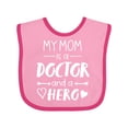 thumbnail image 1 of Inktastic My Mom is a Doctor and a Hero Boys or Girls Baby Bib, 1 of 4