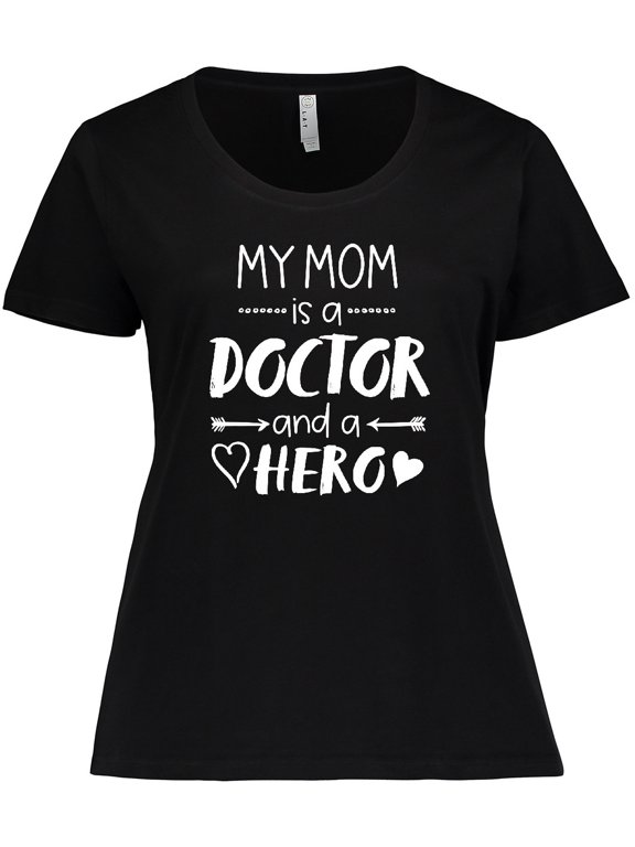 My Mom is a Doctor and a Hero Women's Plus Size T-Shirt
