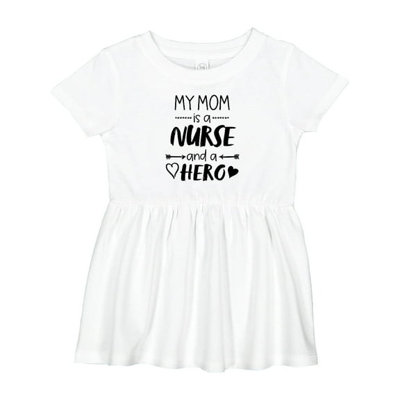 Inktastic My Mom is a Nurse and a Hero Girls Baby Dress