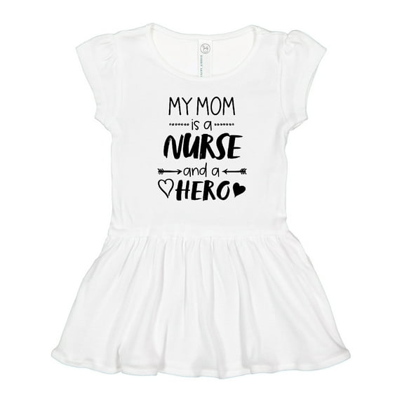 Inktastic My Mom is a Nurse and a Hero Girls Toddler Dress