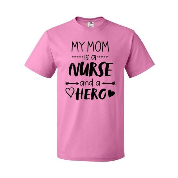 Inktastic My Mom is a Nurse and a Hero T-Shirt