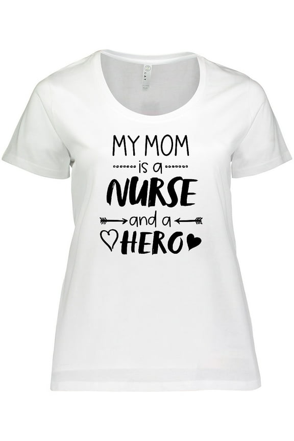 My Mom is a Nurse and a Hero Women's Plus Size T-Shirt