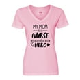 thumbnail image 1 of Inktastic My Mom is a Nurse and a Hero Women's V-Neck T-Shirt, 1 of 5