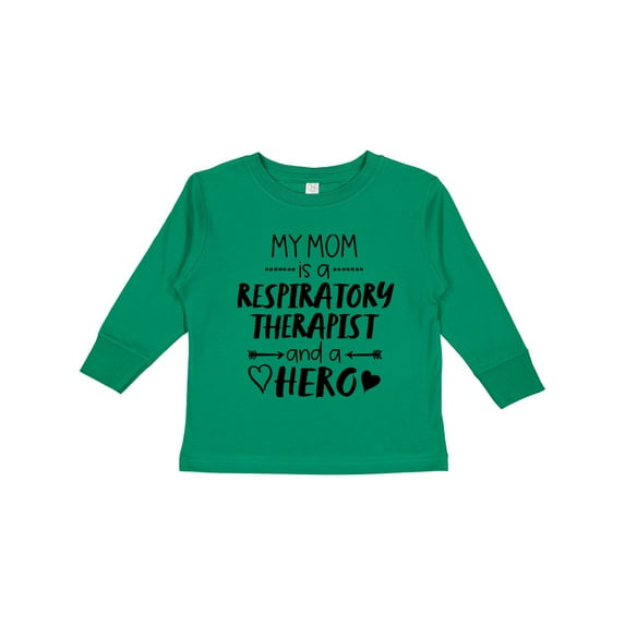 Inktastic My Mom is a Respiratory Therapist and a Hero Boys or Girls Long Sleeve Toddler T-Shirt