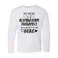 thumbnail image 1 of Inktastic My Mom is a Respiratory Therapist and a Hero Long Sleeve Youth T-Shirt, 1 of 5