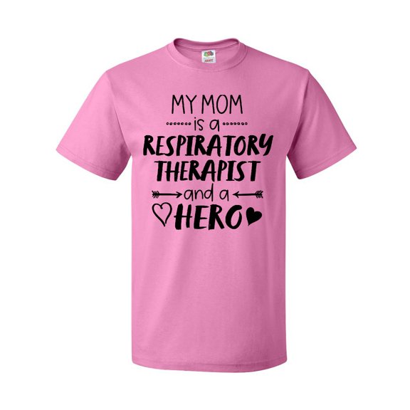 Inktastic My Mom is a Respiratory Therapist and a Hero T-Shirt