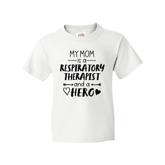 Inktastic My Mom is a Respiratory Therapist and a Hero Youth T-Shirt
